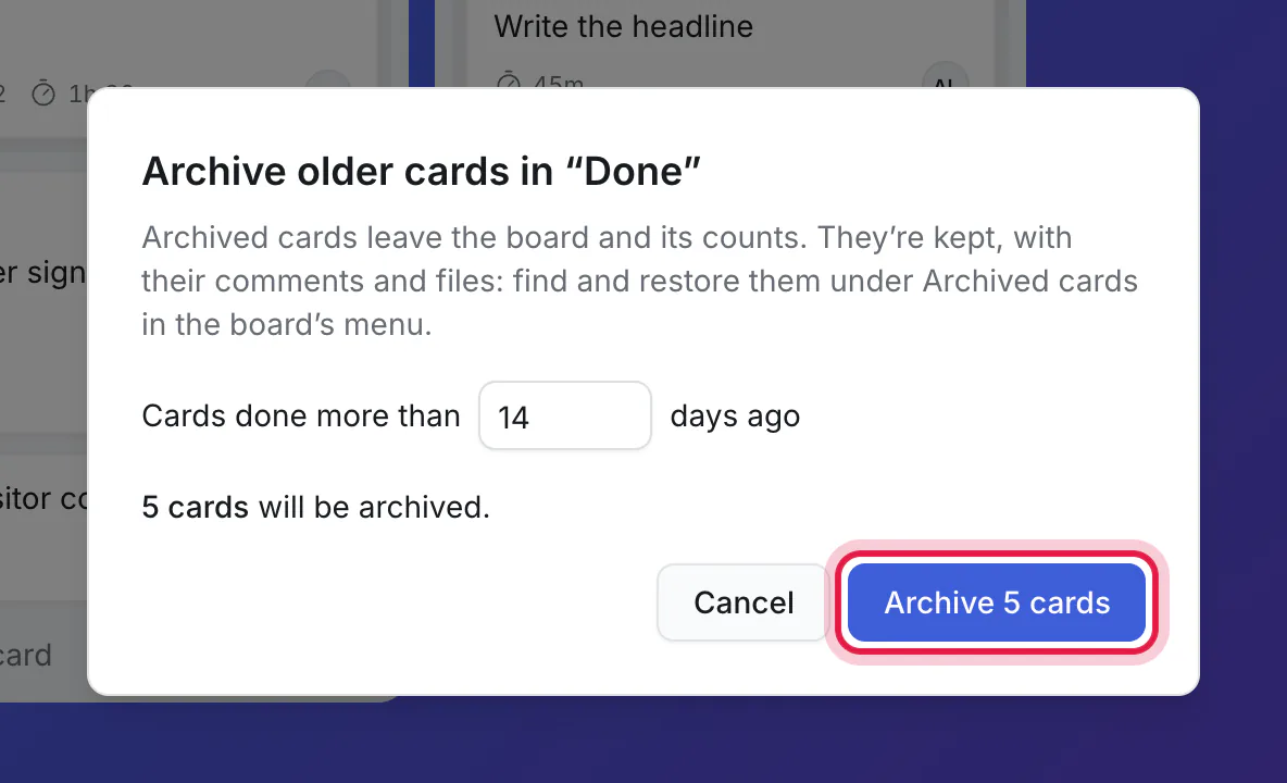 The Archive older cards dialog, saying how many cards will go